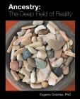 Ancestry: The Deep Field of Reality Cover Image