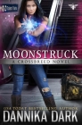 Moonstruck (Crossbreed #7) By Dannika Dark Cover Image