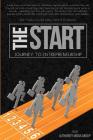 The Start: Journey to Entrepreneurship By Authority Media Group Cover Image
