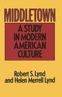 Middletown: A Study in Modern American Culture Cover Image