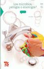 Los Microbios, Amigos O Enemigos? (La Ciencia Para Todos #227) By Dora E. Jorge Cover Image