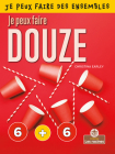 Je Peux Faire Douze By Christina Earley, Annie Evearts (Translator) Cover Image