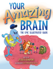 Your Amazing Brain: The Epic Illustrated Guide Cover Image