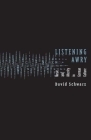 Listening Awry: Music And Alterity In German Culture By David Schwarz Cover Image