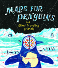 Maps for Penguins By Tracey Turner, Hui Skipp (Illustrator) Cover Image