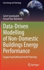 Data-Driven Modelling of Non-Domestic Buildings Energy Performance: Supporting Building Retrofit Planning (Green Energy and Technology) Cover Image