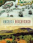 America Discovered: A Historical Atlas of North American Exploration Cover Image