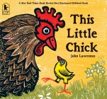 This Little Chick By John Lawrence, John Lawrence (Illustrator) Cover Image