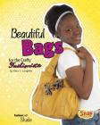 Beautiful Bags for the Crafty Fashionista (Fashion Craft Studio) By Kara L. Laughlin Cover Image