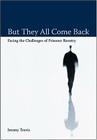 But They All Come Back: Facing the Challenges of Prisoner Reentry (Urban Institute Press) Cover Image