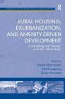 Rural Housing, Exurbanization, and Amenity-Driven Development: Contrasting the 'Haves' and the 'Have Nots' (Perspectives on Rural Policy and Planning) By Mark Lapping, David Marcouiller (Editor) Cover Image