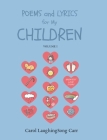 Poems & Lyrics for My Children Vol I Cover Image