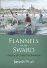 Flannels on the Sward: History of Cricket in Americas(Black and White Edition) Cover Image