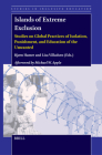 Islands of Extreme Exclusion: Studies on Global Practices of Isolation, Punishment, and Education of the Unwanted (Studies in Inclusive Education #52) Cover Image