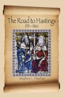 The Road to Hastings: 978-1066 Cover Image