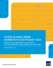 A Crisis Like No Other: COVID-19 and Labor Markets in Southeast Asia-Evidence from Indonesia, Malaysia, The Philippines, Thailand, and Viet Na Cover Image