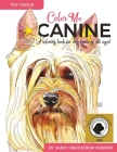 Color Me Canine (Toy Group): A Coloring Book for Dog Owners of All Ages Cover Image