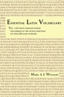 Essential Latin Vocabulary: The 1,425 Most Common Words Occurring in the Actual Writings of over 200 Latin Authors By Mark A. E. Williams Cover Image
