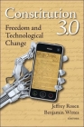 Constitution 3.0: Freedom and Technological Change By Jeffrey Rosen (Editor), Benjamin Wittes (Editor) Cover Image