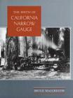 The Birth of California Narrow Gauge: A Regional Study of the Technology of Thomas and Martin Carter By Bruce MacGregor Cover Image