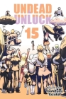 Undead Unluck, Vol. 15 By Yoshifumi Tozuka Cover Image