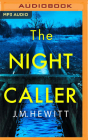The Night Caller By J. M. Hewitt, Chloe Massey (Read by) Cover Image