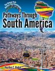 Pathways Through South America By Heather C. Hudak Cover Image