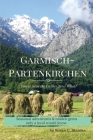 Garmisch-Partenkirchen: You've Seen the Castles...Now What? By Susan C. Steinke Cover Image