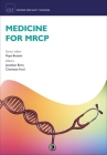 Medicine for MRCP By Rupa Bessant (Editor), Jonathan Birns (Editor), Charlotte Ford (Editor) Cover Image