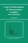Loop Transformations for Restructuring Compilers: The Foundations Cover Image