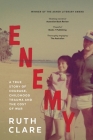 Enemy: A true story of courage, childhood trauma and the cost of war Cover Image