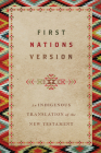 First Nations Version: An Indigenous Translation of the New Testament Cover Image