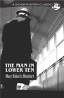 The Man in Lower Ten (Dover Mystery Classics) By Mary Roberts Rinehart Cover Image
