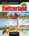 Focus on Switzerland (Focus on Geography) Cover Image