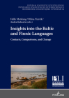 Insights Into the Baltic and Finnic Languages: Contacts, Comparisons, and Change (Potsdam Linguistic Investigations #36) By Peter Kosta (Editor), Miina Norvik (Editor), Andra Kalnača (Editor) Cover Image