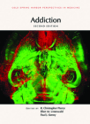 Addiction, Second Edition (Perspectives Cshl) By R. Christopher Pierce (Editor), Ellen Unterwald (Editor), Paul J. Kenny Cover Image