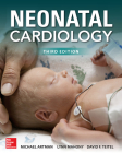 Neonatal Cardiology, Third Edition By Michael Artman, Lynn Mahony, David F. Teitel Cover Image