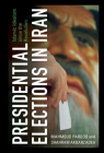 Presidential Elections in Iran: Islamic Idealism Since the Revolution By Mahmoud Pargoo, Shahram Akbarzadeh Cover Image