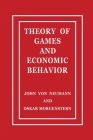 Theory of Games and Economic Behavior By John Von Neumann, Oskar Morgenstern Cover Image