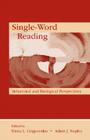 Single-Word Reading: Behavioral and Biological Perspectives (New Directions in Communication Disorders Research) By Elena L. Grigorenko (Editor), Adam J. Naples (Editor) Cover Image