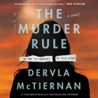 The Murder Rule By Dervla McTiernan, Michael Crouch (Read by), Sophie Amoss (Read by) Cover Image