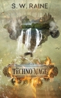 The Techno Mage By S. W. Raine Cover Image