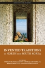 Invented Traditions in North and South Korea (Hawai'i Studies on Korea) By Andrew David Jackson (Editor), Codruța Sîntionean (Editor), Remco E. Breuker (Editor) Cover Image