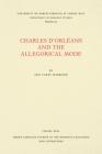 Charles d'Orléans and the Allegorical Mode (North Carolina Studies in the Romance Languages and Literatu #150) By Ann Tukey Harrison Cover Image