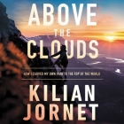 Above the Clouds: How I Carved My Own Path to the Top of the World By Kilian Jornet, Steven Brand (Read by) Cover Image