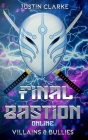 Final Bastion Online: Villains & Bullies (A LitRPG Adventure) Cover Image
