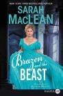 Brazen and the Beast: The Bareknuckle Bastards Book II By Sarah MacLean Cover Image