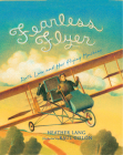 Fearless Flyer: Ruth Law and Her Flying Machine By Heather Lang, Raul Colón (Illustrator) Cover Image