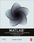 MATLAB: A Practical Introduction to Programming and Problem Solving By Dorothy C. Attaway Cover Image