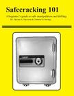 Safecracking 101: A beginner's guide to safe manipulation and drilling Cover Image